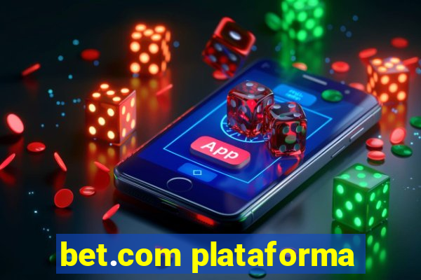 bet.com plataforma